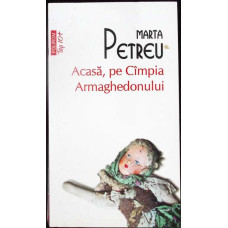 ACASA, PE CAMPIA ARMAGHEDONULUI