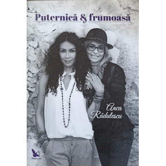 PUTERNICA SI FRUMOASA