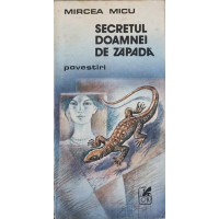 SECRETUL DOAMNEI DE ZAPADA. POVESTIRI SECRETUL DOAMNEI DE ZAPADA. POVESTIRI