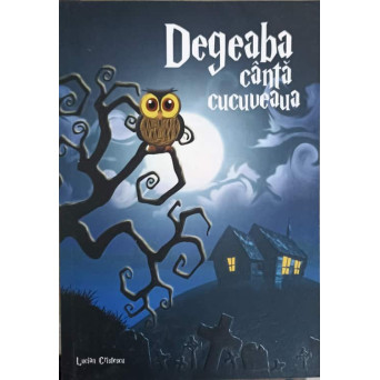 DEGEABA CANTA CUCUVEAUA