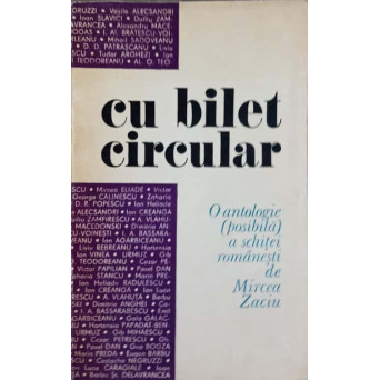 CU BILET CIRCULAR (O ANTOLOGIE (POSIBILA) A SCHITEI ROMANESTI)