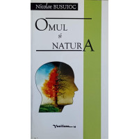 OMUL SI NATURA OMUL SI NATURA