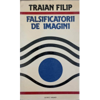 FALSIFICATORII DE IMAGINI FALSIFICATORII DE IMAGINI