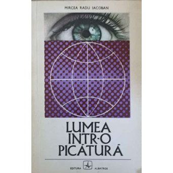 LUMEA INTR-O PICATURA