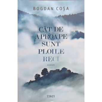 CAT DE APROAPE SUNT PLOILE RECI