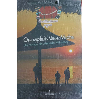 O NOAPTE IN VAMA VECHE
