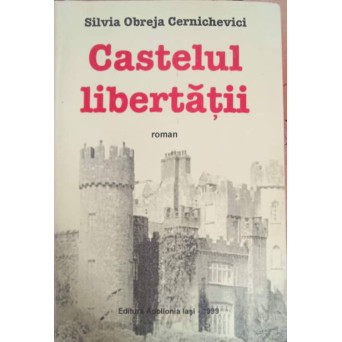 CASTELUL LIBERTATII