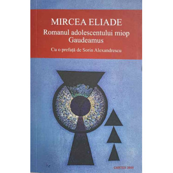ROMANUL ADOLESCENTULUI MIOP. GAUDEAMUS