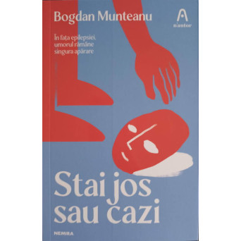 STAI JOS SAU CAZI