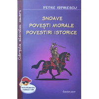 SNOAVE, POVESTI MORALE, POVESTIRI ISTORICE SNOAVE, POVESTI MORALE, POVESTIRI ISTORICE