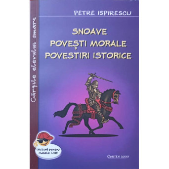 SNOAVE, POVESTI MORALE, POVESTIRI ISTORICE
