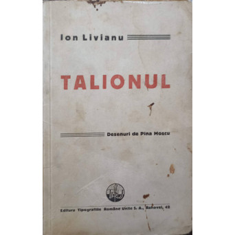 TALIONUL. FAPTE, AMINTIRI, TIPURI. DESENE DE PINA MOSCU
