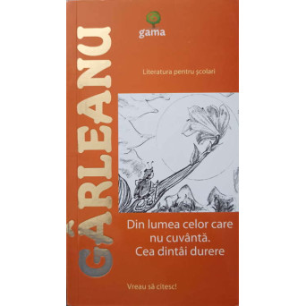 DIN LUMEA CELOR CARE NU CUVANTA. CEA DINTAI DURERE