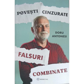POVESTI CENZURATE. FALSURI COMBINATE