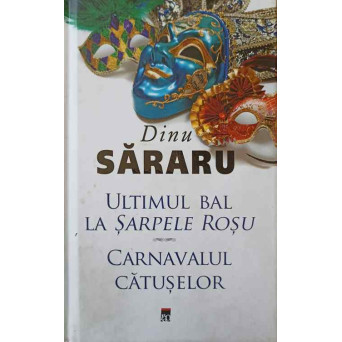 ULTIMUL BAL LA SARPELE ROSU. CARNAVALUL CATUSELOR