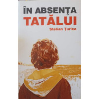 IN ABSENTA TATALUI IN ABSENTA TATALUI