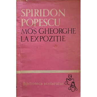 MOS GHEORGHE LA EXPOZITIE