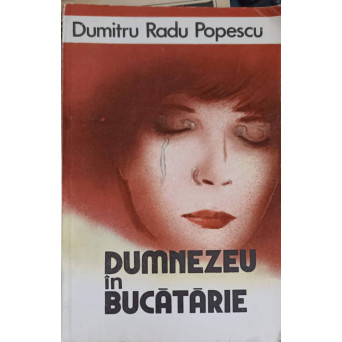 DUMNEZEU IN BUCATARIE