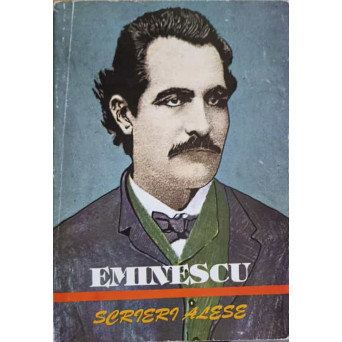 EMINESCU, SCRIERI ALESE, POEZIE SI PROZA