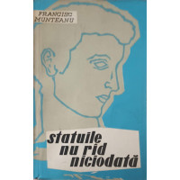 STATUILE NU RAD NICIODATA STATUILE NU RAD NICIODATA