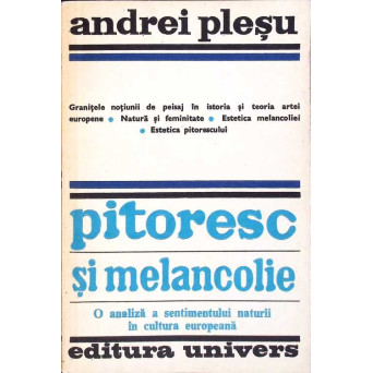 PITORESC SI MELANCOLIE PITORESC SI MELANCOLIE