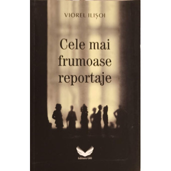 CELE MAI FRUMOASE REPORTAJE