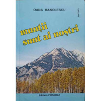 MUNTII SUNT AI NOSTRI MUNTII SUNT AI NOSTRI