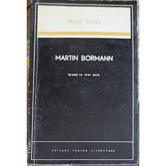 MARTIN BORMANN. DRAMA IN TREI ACTE
