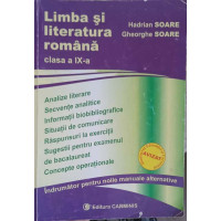 LIMBA SI LITERATURA ROMANA, CLASA A IX-A. INDRUMATOR PENTRU NOILE MANUALE ALTERNATIVE