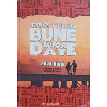 TOATE TITLURILE BUNE AU FOST DATE