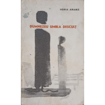 DUMNEZEU UMBLA DESCULT