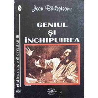 GENIUL SI INCHIPUIREA GENIUL SI INCHIPUIREA