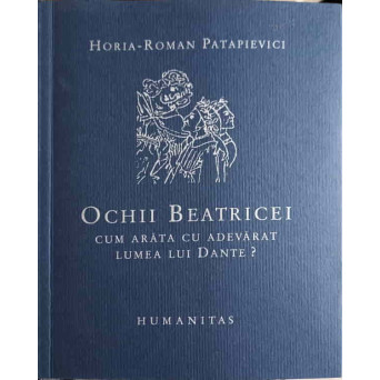 OCHII BEATRICEI. CUM ARATA CU ADEVARAT LUMEA LUI DANTE?