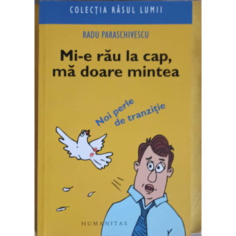 MI-E RAU LA CAP, MA DOARE MINTEA