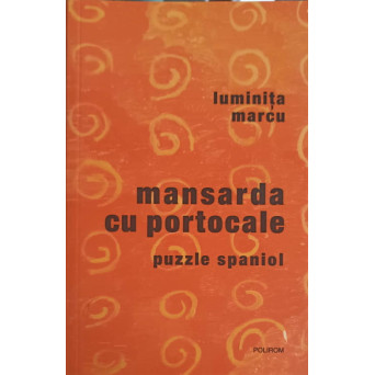 MANSARDA CU PORTOCALE. PUZZLE SPANIOL