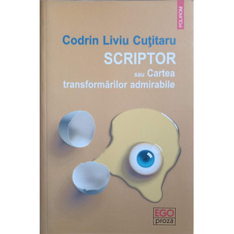 SCRIPTOR SAU CARTEA TRANSFORMARILOR ADMIRABILE