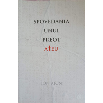 SPOVEDANIA UNUI PREOT ATEU