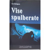 VISE SPULBERATE