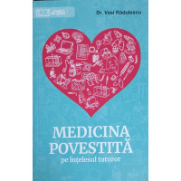 MEDICINA POVESTITA PE INTELESUL TUTUROR