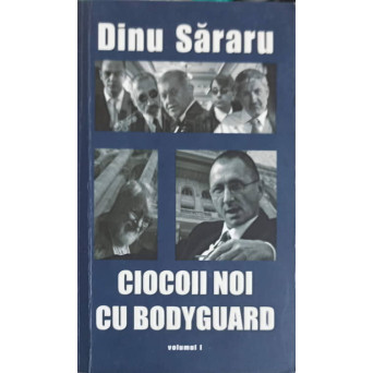 CIOCOII NOI CU BODYGUARD