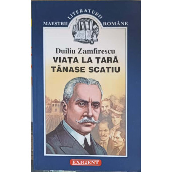VIATA LA TARA. TANASE SCATIU