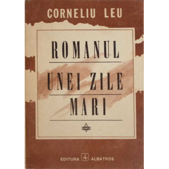ROMANUL UNEI ZILE MARI