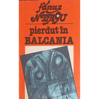 PIERDUT IN BALCANIA