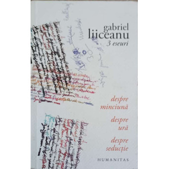 3 ESEURI: DESPRE MINCIUNA, DESPRE URA, DESPRE EDUCATIE
