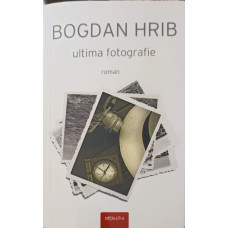 ULTIMA FOTOGRAFIE (CU DE DEDICATIA AUTORULUI)