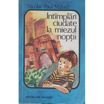 INTAMPLARI CIUDATE LA MIEZUL NOPTII