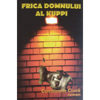 FRICA DOMNULUI AL KUPPI