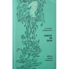 CERCUL DE OCHI (CU DEDICATIA AUTORULUI CATRE PICTORUL VAL GHEORGHIU)