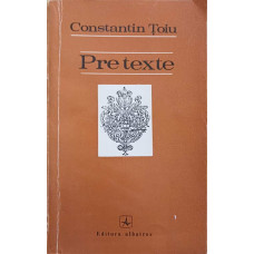 PRE TEXTE (CU DEDICATIA AUTORULUI CATRE PICTORUL VAL GHEORGHIU)