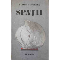 SPATII (CU DEDICATIA AUTORULUI CATRE PICTORUL VAL GHEORGHIU) SPATII (CU DEDICATIA AUTORULUI CATRE PICTORUL VAL GHEORGHIU)